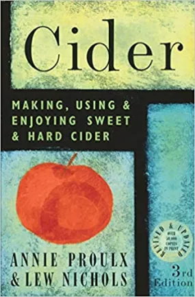 Cider Making, Using & Enjoying Sweet & Hard Cider