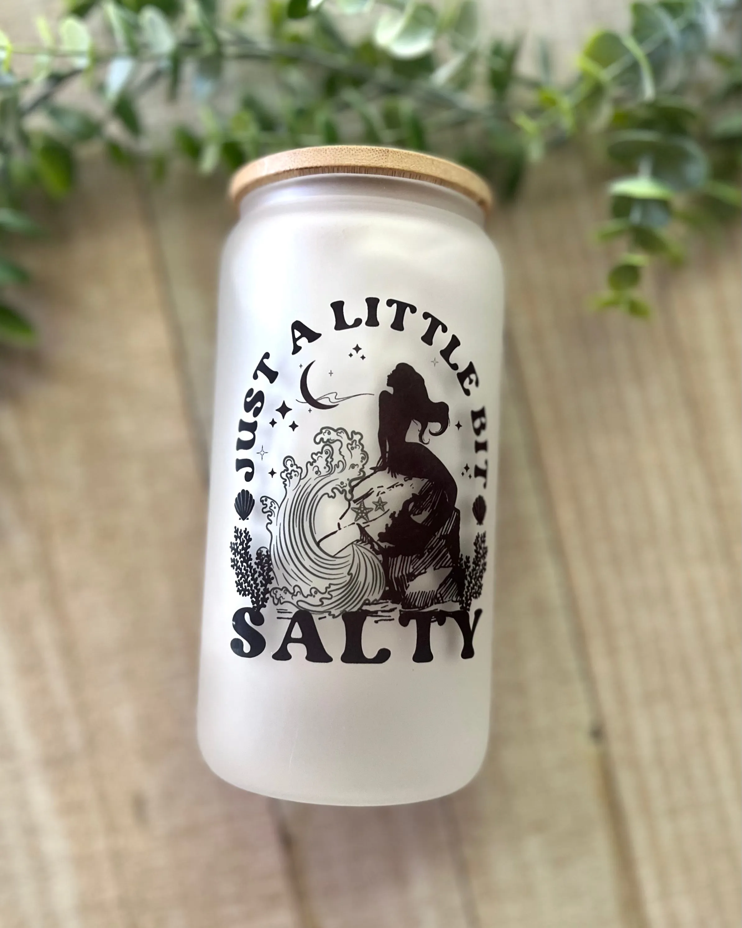 just a little bit salty | 16oz frosted glass can